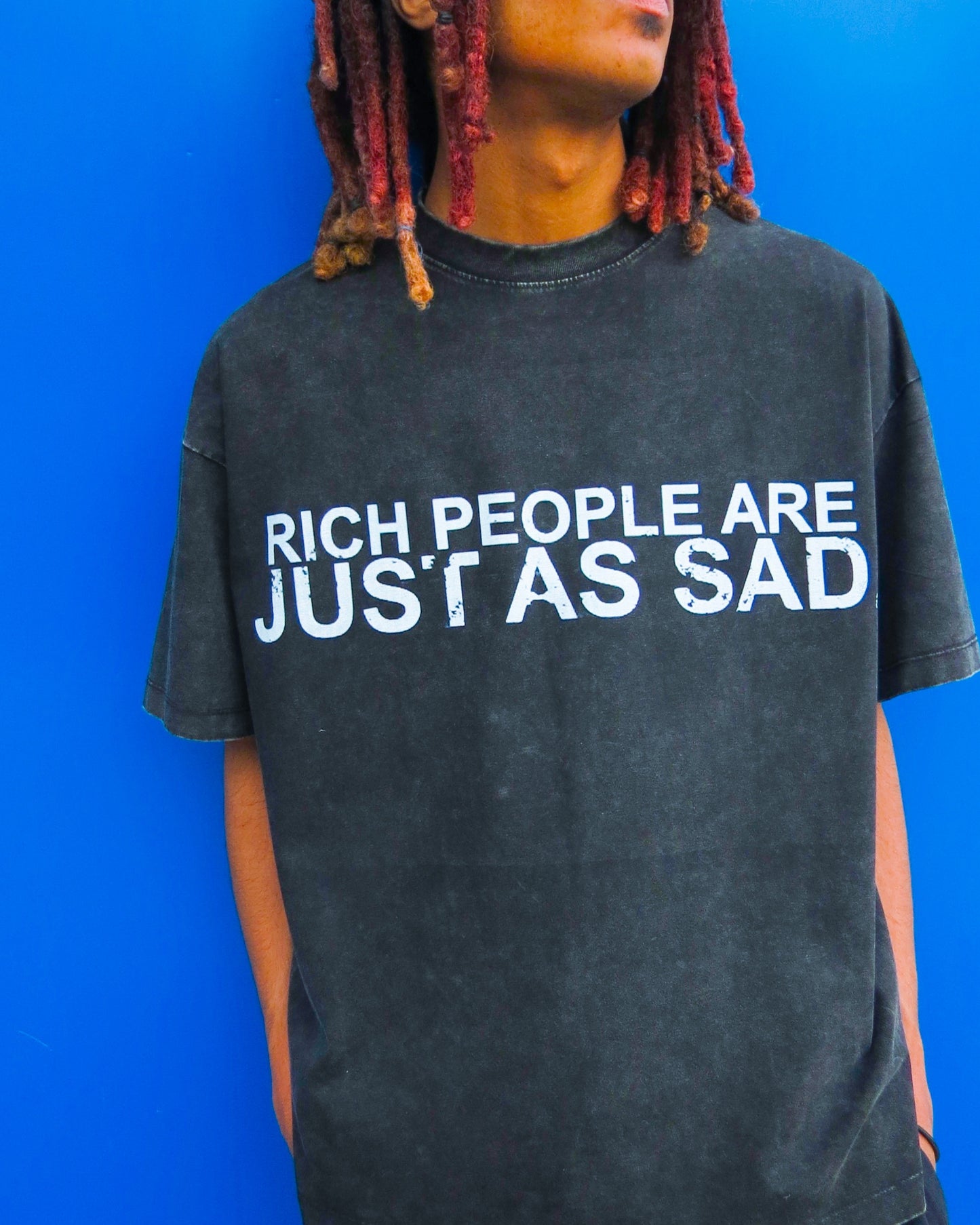 RICH PEOPLE ARE JUST AS SAD TEE